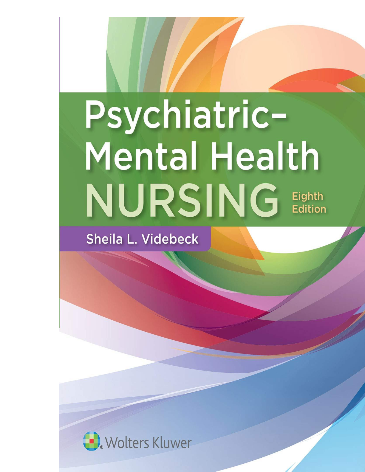 Preview of TEST BANK FOR PSYCHIATRIC MENTAL HEALTH NURSING 8TH EDITION BY VIDEBECK ALL CHAPTERS COMPL